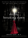 Defining Breaking Dawn (eBook): Vocabulary Workbook for Unlocking the SAT, ACT, GED, and SSAT